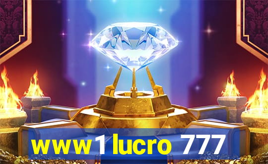 www1 lucro 777